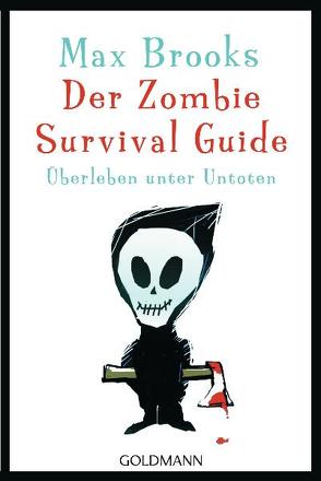 Der Zombie Survival Guide von Brooks,  Max, Koerber,  Joachim