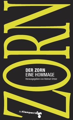 Der Zorn von Busche,  Jürgen, Eilenberger,  Wolfram, Frevert,  Ute, Glaser,  Peter, Jessen,  Jens, Leggewie,  Claus, Limbach,  Jutta, Lotter,  Wolf, Mika,  Bascha, Montaigne,  Michael de, Morshäuser,  Bodo, Nürnberger,  Christian, Ortner,  Helmut, Posener,  Alan, Werner,  Jürgen, Wittstock,  Uwe