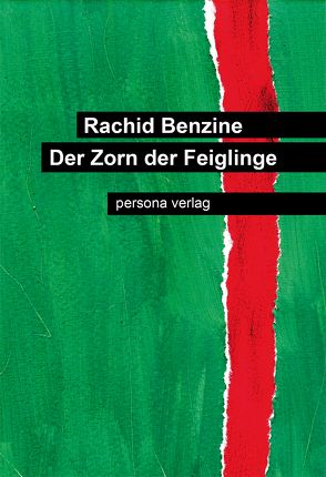 Der Zorn der Feiglinge von Benzine,  Rachid, Keil-Sagawe,  Regina