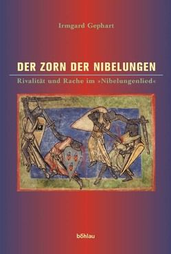 Der Zorn der Nibelungen von Rüsenberg,  Irmgard