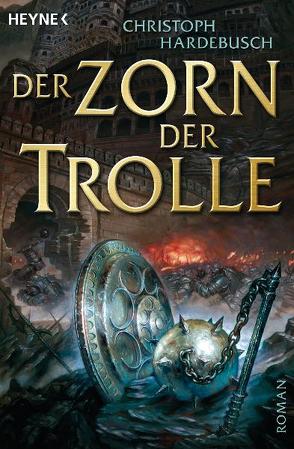 Der Zorn der Trolle von Hardebusch,  Christoph