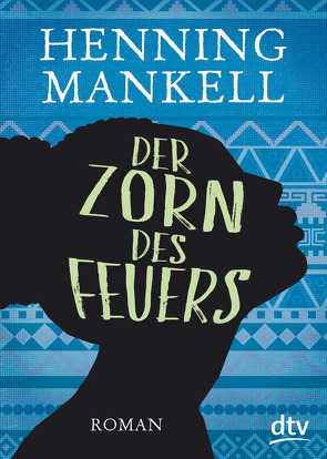 Der Zorn des Feuers von Kutsch,  Angelika, Mankell,  Henning