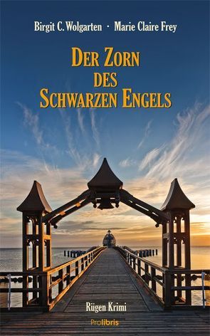 Der Zorn des schwarzen Engels von Frey,  Marie Claire, Wolgarten,  Birgit C