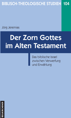 Der Zorn Gottes im Alten Testament von Jeremias,  Jörg