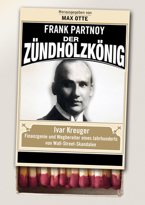 Der Zündholzkönig von Frank Partnoy