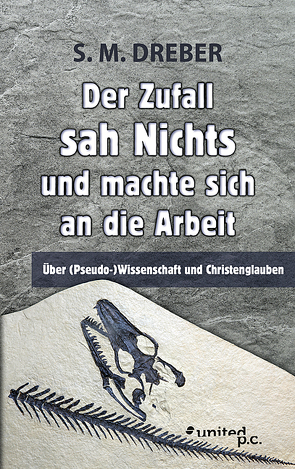 Der Zufall sah Nichts und machte sich an die Arbeit von Dreber,  S. M.