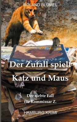 Der Zufall spielt Katz und Maus von Blümel,  Roland