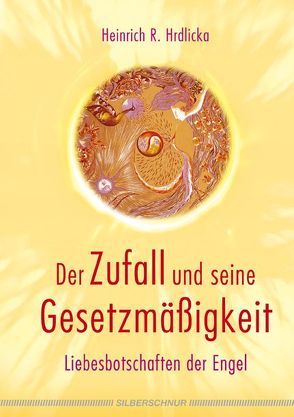 Der Zufall und seine Gesetzmäßigkeit von Hrdlicka,  Heinrich R.