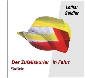 Der Zufallskurier in Fahrt von Ehlert,  Nils, Seidler,  Lothar