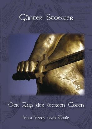 Der Zug der letzten Goten von Stoewer,  Günter