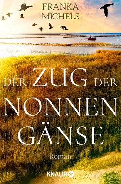 Der Zug der Nonnengänse von Michels,  Franka