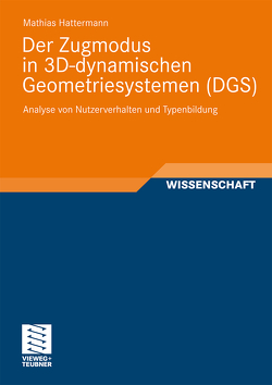 Der Zugmodus in 3D-dynamischen Geometriesystemen (DGS) von Hattermann,  Mathias