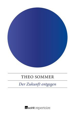 Der Zukunft entgegen von Sommer,  Theo