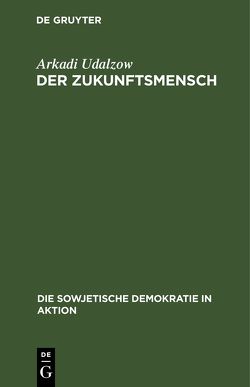 Der Zukunftsmensch von Karin,  Leonid, Udalzow,  Arkadi