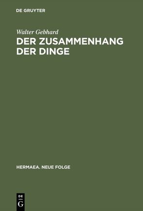 Der Zusammenhang der Dinge von Gebhard,  Walter