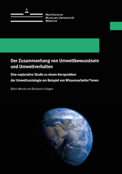 Der Zusammenhang von Umweltbewusstsein und Umweltverhalten von Görgen,  Benjamin, Wendt,  Björn