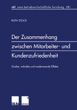 Der Zusammenhang zwischen Mitarbeiter- und Kundenzufriedenheit von Stock,  Ruth