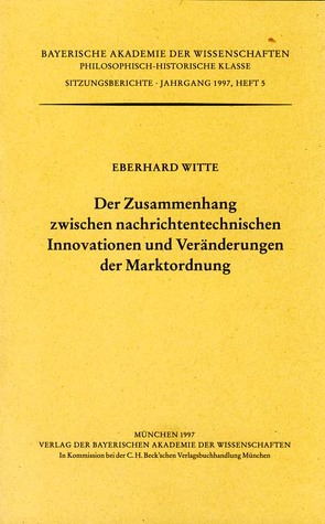 Der Zusammenhang zwischen nachrichtentechnischen Innovationen und Veränderungen der Marktordnung von Witte,  Eberhard