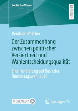 Der Zusammenhang zwischen politischer Versiertheit und Wahlentscheidungsqualität von Melcher,  Reinhold