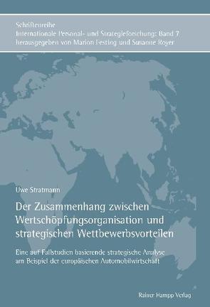 Der Zusammenhang zwischen Wertschöpfungsorganisation und strategischen Wettbewerbsvorteilen von Stratmann,  Uwe