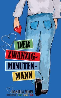 Der Zwanzig-Minuten-Mann von Mimm,  Daniela