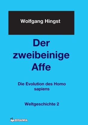 Der zweibeinige Affe von Dr. Hingst,  Wolfgang