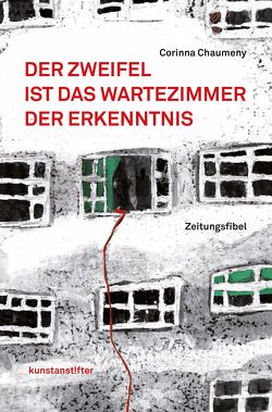 Der Zweifel ist das Wartezimmer der Erkenntnis von Chaumeny,  Corinna