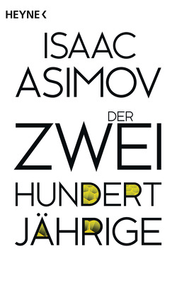 Der Zweihundertjährige von Asimov,  Isaac, Simon,  Elisabeth