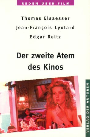 Der zweite Atem des Kinos von Elsaesser,  Thomas, Lyotard,  Jean F, Reitz,  Edgar, Rost,  Andreas