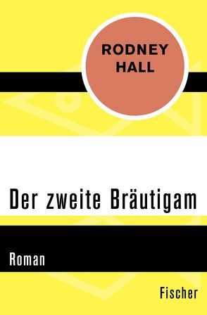 Der zweite Bräutigam von Hall,  Rodney, Schaffer-de Vries,  Stefanie