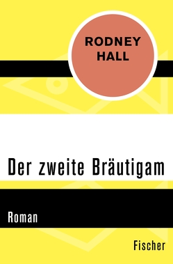 Der zweite Bräutigam von Hall,  Rodney, Vries,  Stefanie Schaffer-de