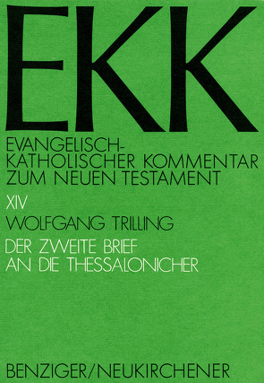 Der zweite Brief an die Thessalonicher, EKK XIV von TrIlling,  Wolfgang