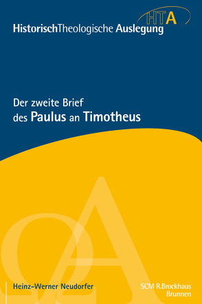 Der zweite Brief des Paulus an Timotheus von Neudorfer,  Heinz-Werner