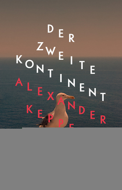 Der Zweite Kontinent von Keppel,  Alexander