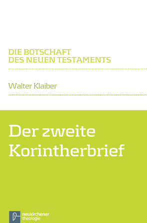 Der zweite Korintherbrief von Klaiber,  Walter