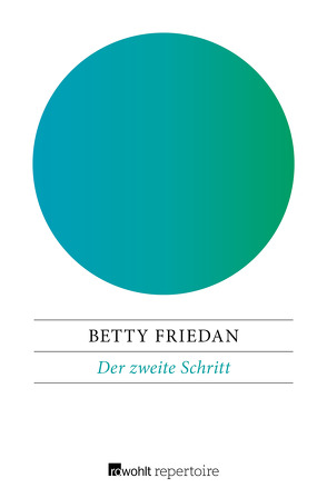 Der zweite Schritt von Friedan,  Betty, Holfelder-von der Tann,  Cornelia, Kamp,  Anna