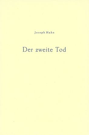 Der zweite Tod von Hahn,  Joseph