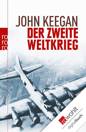 Der Zweite Weltkrieg von Keegan,  John, Kober,  Hainer