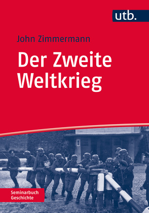 Der Zweite Weltkrieg von Zimmermann,  John