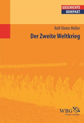 Der Zweite Weltkrieg von Müller,  Rolf-Dieter, Puschner,  Uwe