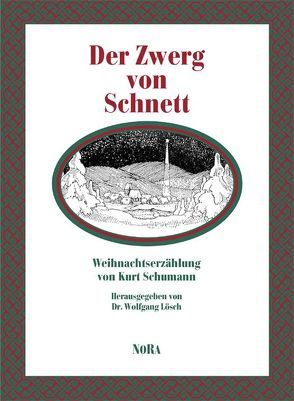 Der Zwerg von Schnett von Lösch,  Wolfgang, Schumann,  Kurt