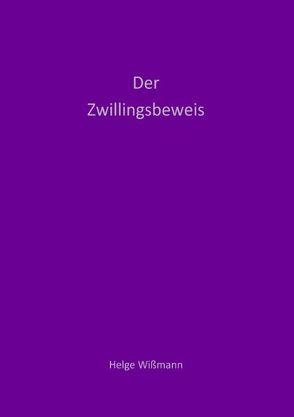 Der Zwillingsbeweis von Wißmann,  Helge