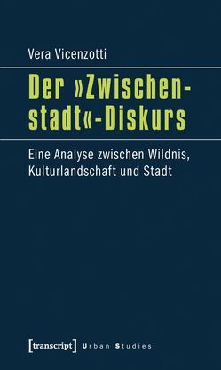 Der »Zwischenstadt«-Diskurs von Vicenzotti,  Vera