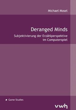 Deranged Minds von Mosel,  Michael