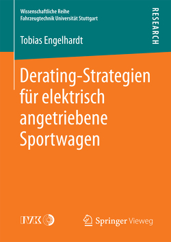 Derating-Strategien für elektrisch angetriebene Sportwagen von Engelhardt,  Tobias