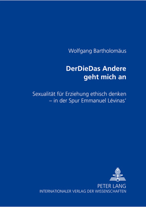 DerDieDas Andere geht mich an von Bartholomäus,  Wolfgang