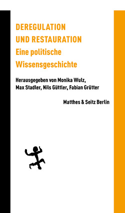 Deregulation und Restauration von Grütter,  Fabian, Güttler,  Nils, Stadler,  Max, Wulz,  Monika