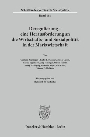 Deregulierung – eine Herausforderung an die Wirtschafts- und Sozialpolitik in der Marktwirtschaft. von Seidenfus,  Hellmuth St.