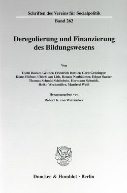 Deregulierung und Finanzierung des Bildungswesens. von Weizsäcker,  Robert K.von