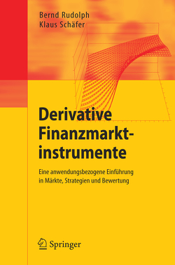 Derivative Finanzmarktinstrumente von Rudolph,  Bernd, Schaefer,  Klaus